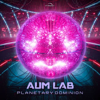 Planetary Dominion by Aum Lab