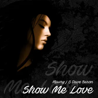 Show Me Love by Maury J