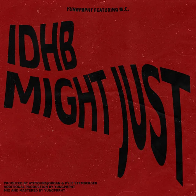 Idhb / Might Just