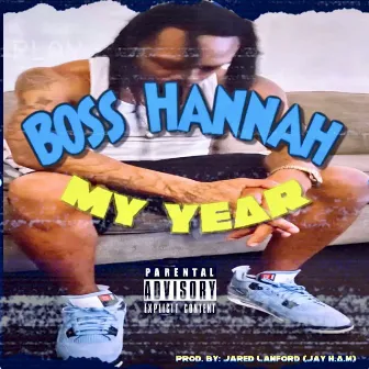 MY YEAR by Boss Hannah