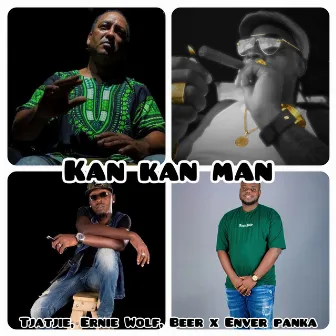 Kan Kan Man by Ernie Wolf