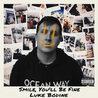 Smile, You'll Be Fine by Luke Bodine