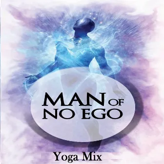 Yoga Mix by Man of No Ego