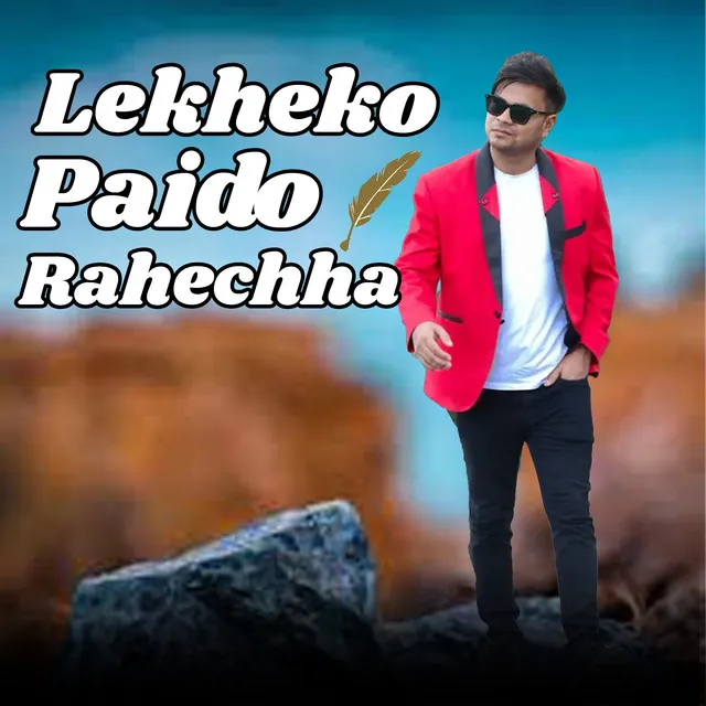 Lekheko Paido Rahechha