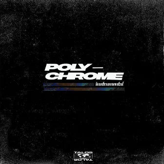 Poly Chrome by Talos