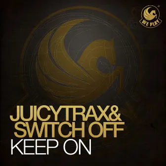 Keep On by Juicy Trax