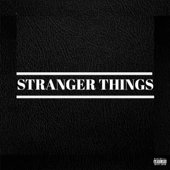 Stranger Things by Holy Zeus