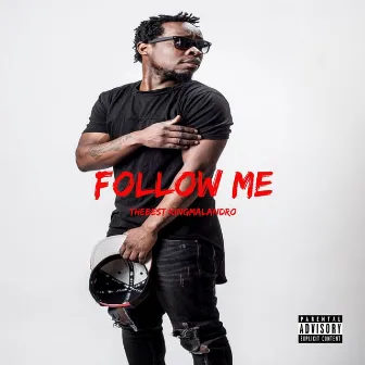 Follow Me by Thebest kingmalandro