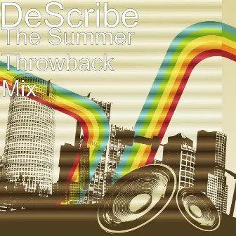 The Summer Throwback Mix by DeScribe