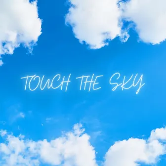 Touch the Sky by Chillout Beach Club