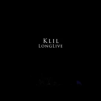 Long Live by Klil