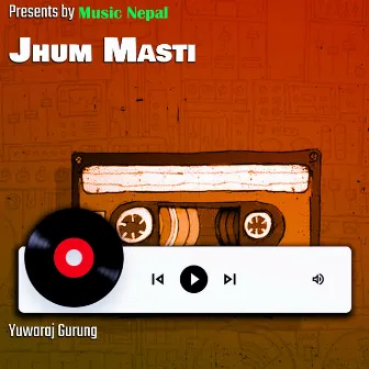 Jhum Masti by Yuwaraj Gurung