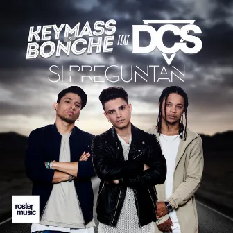 Si Preguntan by Keymass & Bonche