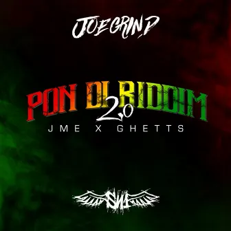 Pon Di Riddim 2.0 by Joe Grind