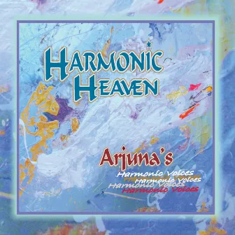 Harmonic Heaven by Arjuna