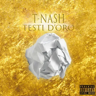 Testi D'oro by T-Nash