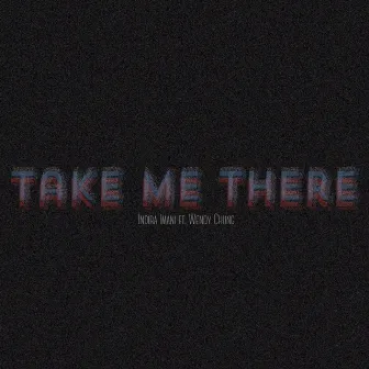 Take Me There by Indira Imani