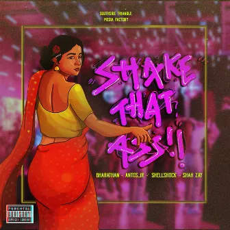 Shake That Ass by Bharathan