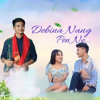 Debina Nang Pen Ne by Binong Timung