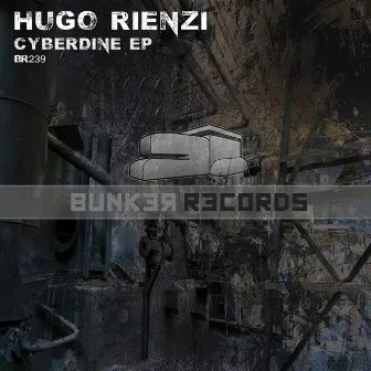 Cyberdine EP by Hugo Rienzi