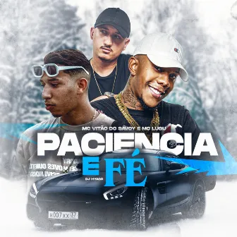 Paciência e Fé by MC Lugu