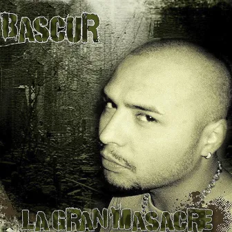 La Gran Masacre by Bascur