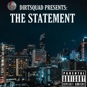 The Statement by Dirtsquad