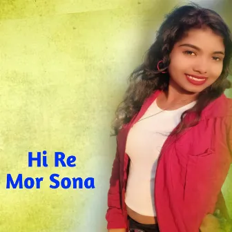 Hi Re Mor Sona by Tara Dewangan