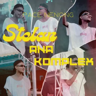 Stelan Ana Komplex by Pace Nenong