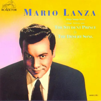 Mario Lanza Sings Songs From The Student Prince and The Desert Song by Sigmund Romberg