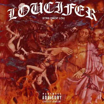 Loucifer by Str8 Drop Lou