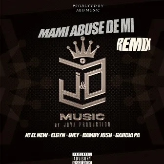 Mami Abuse De Mi (Special Versio Remix) by J.O Music