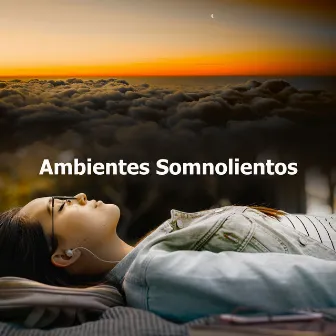 Ambientes Somnolientos by Ruido Marrón Para Dormir