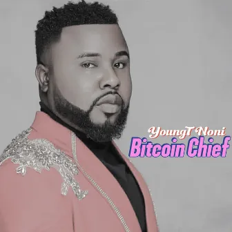 Bitcoin Chief by YoungT Noni