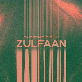 Zulfaan by Supreme Sidhu