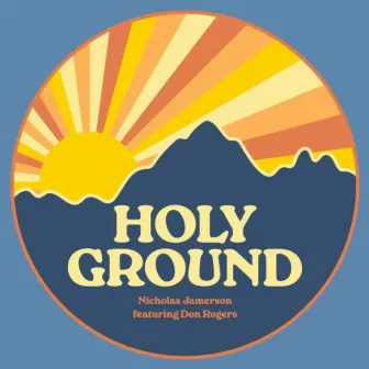 Holy Ground by Nicholas Jamerson