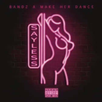 Bandz A Make Her Dance by Sayless