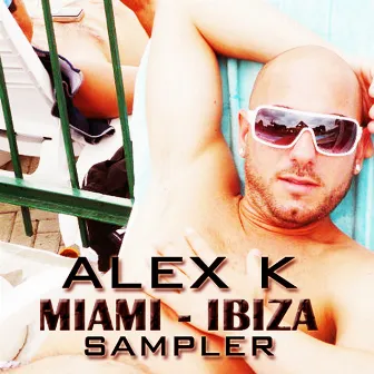 Miami Ibiza Sampler by Alex K