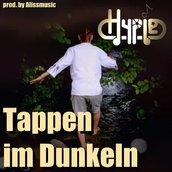 Tappen im Dunkeln by Hypie