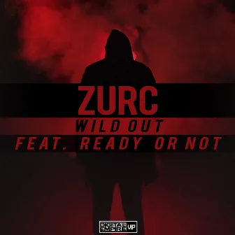 Wild Out by ZURC