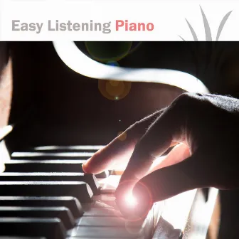 Easy Listening Piano - For Meditation, Study, Yoga, Health, Baby, Spa, Harmony and Positive Thinking by Piano Zen