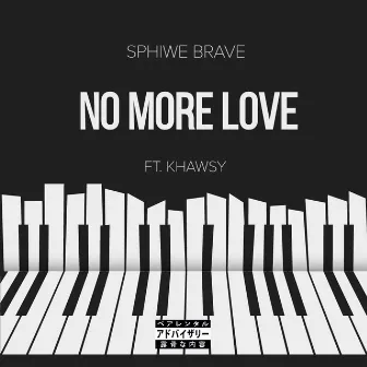 No More Love by Sphiwe Brave