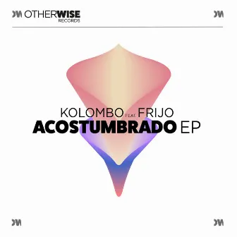 Acostumbrado EP by Kolombo