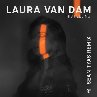 This Feeling (Sean Tyas Remix) by Laura van Dam