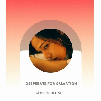 Desperate For Salvation by Sophia Bennet