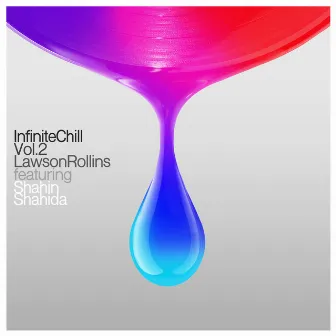 Infinite Chill, Vol. 2 by Lawson Rollins