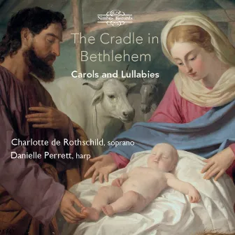 The Cradle in Bethlehem: Christmas Carols & Lullabies by Danielle Perrett