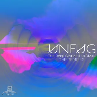 The Deep Sea & Its Rivals (The Remixes) (Remixes) by Unfug