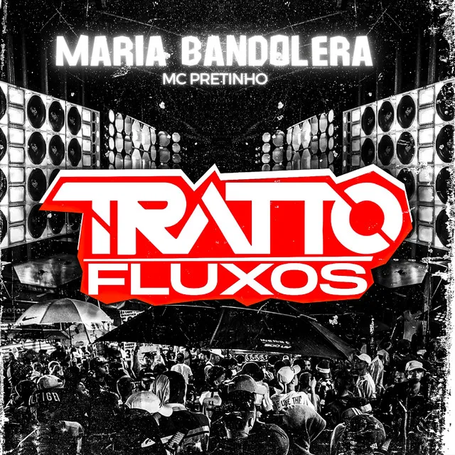 Maria Bandolera (feat. MC PRETINHO)