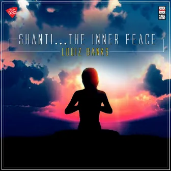 Shanti... The Inner Peace by Louis Banks